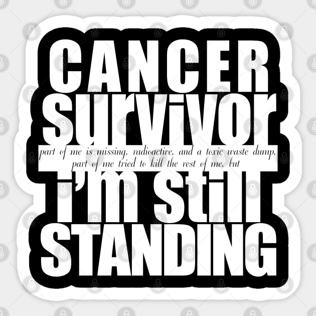 Cancer Survivor Still Standing Sticker by LaughingCoyote